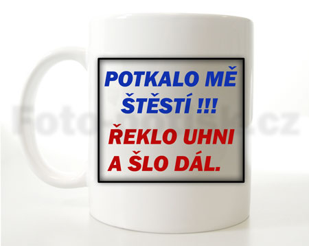 Potkalo mě štěstí...